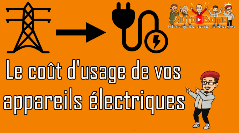 Le coût d'usage de vos appareils électriques