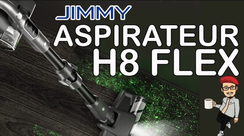 aspirateur Jimmy H8 Flex